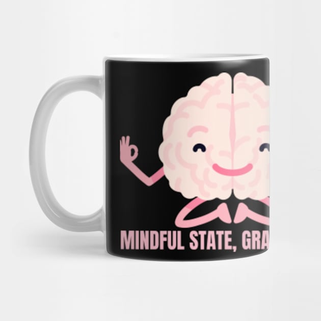 Mindful State, Grateful Life by Come On In And See What You Find